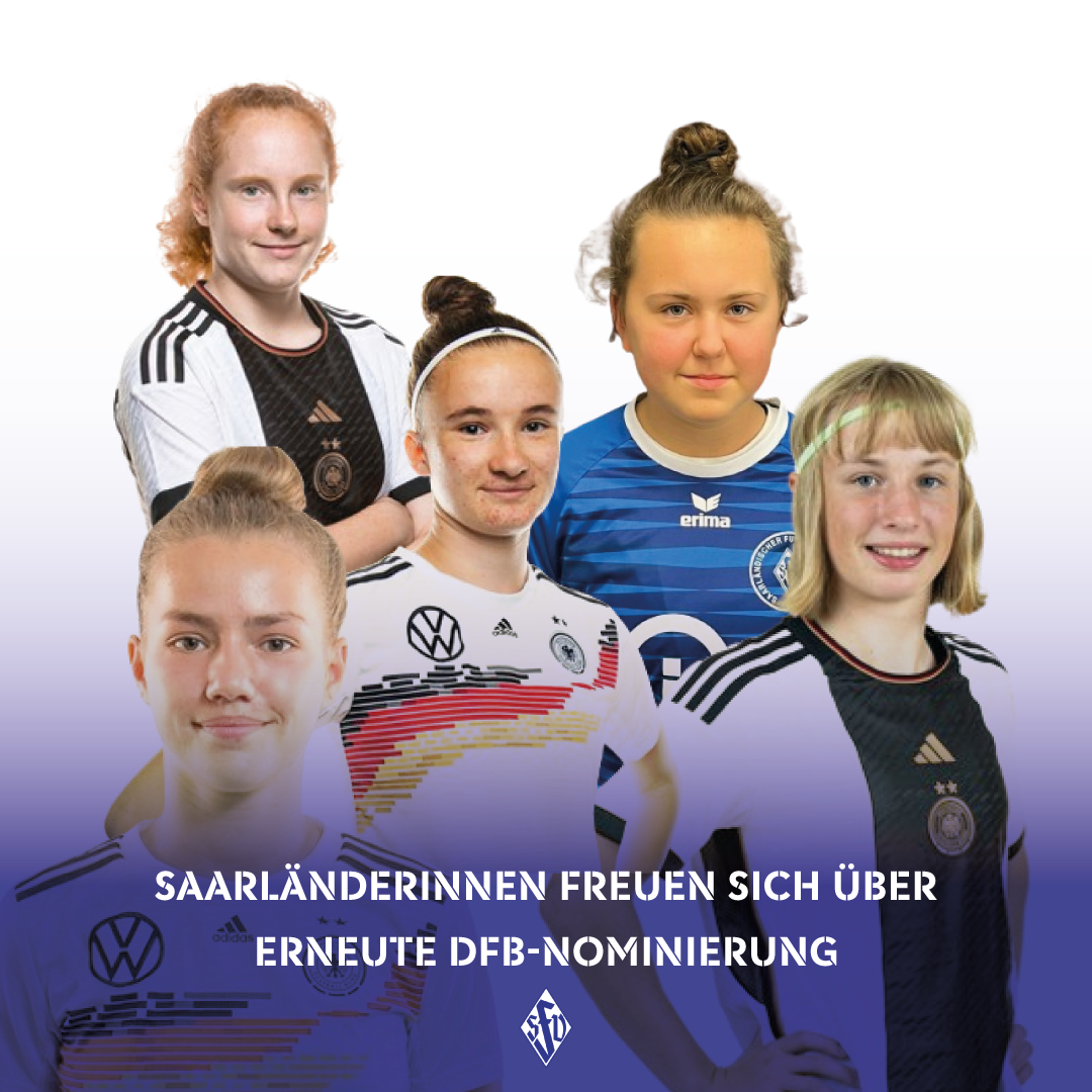 5 Saarländerinnen freuen sich über DFB-Nominierung